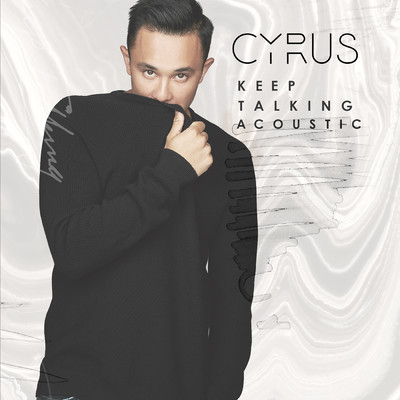 Keep Talking (Acoustic)/Cyrus Villanueva