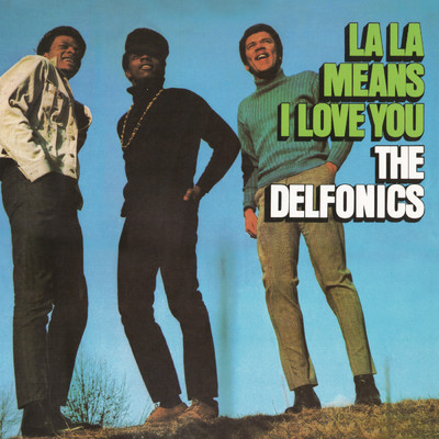 アルバム/La La Means I Love You (Expanded Version)/The Delfonics