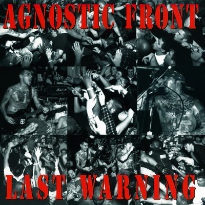 Last Warning (United Blood Session - 1983)/Agnostic Front