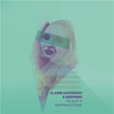 シングル/I'm Just a Skipping Stone/Claire Guerreso／Deepend