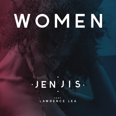 アルバム/Women feat.Lawrence Lea/Jen Jis
