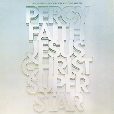 Jesus Christ, Superstar/Percy Faith & His Orchestra and Chorus