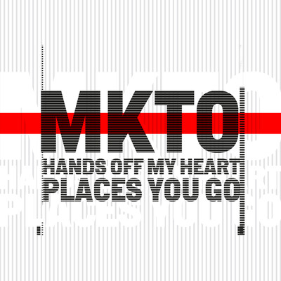 Hands off My Heart ／ Places You Go/MKTO