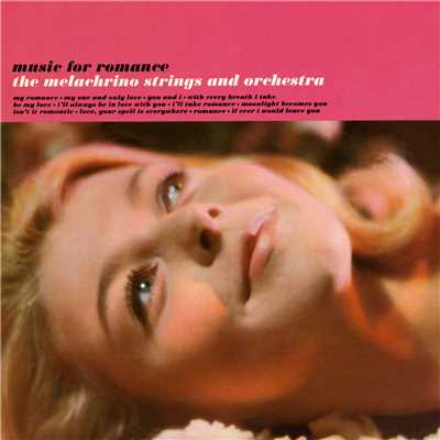 Music For Romance/The Melachrino Strings and Orchestra