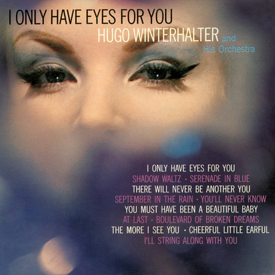 I Only Have Eyes For You/Hugo Winterhalter