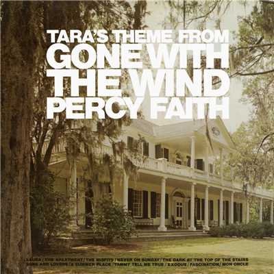Tara's Theme from ”Gone With The Wind” and Other Movie Themes/Percy Faith & His Orchestra
