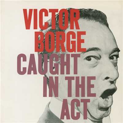 Caught in the Act/Victor Borge