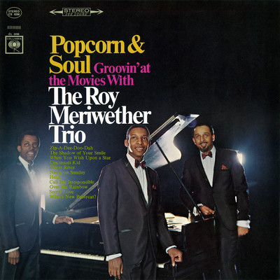 Popcorn & Soul: Groovin' at the Movies/The Roy Meriwether Trio