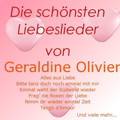 Die schonsten Liebeslieder von Geraldine Olivier/Geraldine Olivier