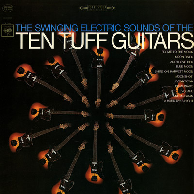 The Swinging Electric Sounds of the Ten Tuff Guitars/The Ten Tuff Guitars