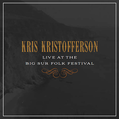 Live at the Big Sur Folk Festival/Kris Kristofferson