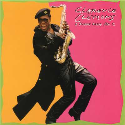 A Night With Mr. C (Expanded Edition)/Clarence Clemons
