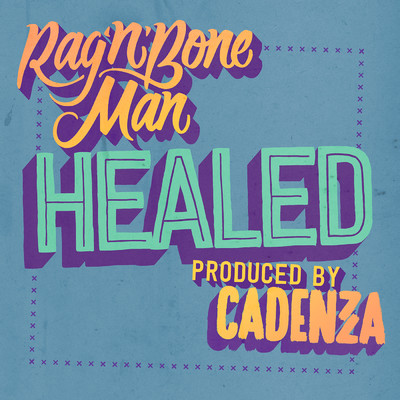 シングル/Healed/Rag'n'Bone Man