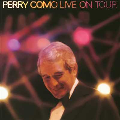 Perry Como Medley: Till the End of Time ／ Catch a Falling Star ／ Round and Round ／ Don't Let the Stars Get in Your Eyes (Live)/Perry Como
