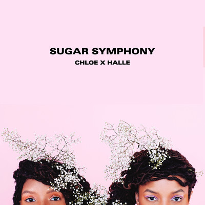 アルバム/Sugar Symphony - EP/Chloe x Halle