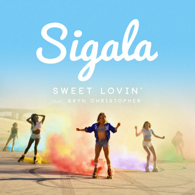 Sweet Lovin' (Re-Edit)/Sigala／Bryn Christopher