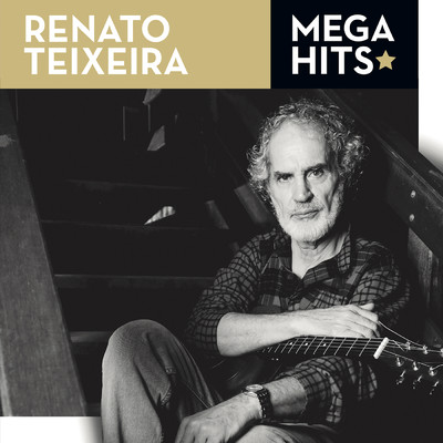 アルバム/Mega Hits - Renato Teixeira (Remasterizado)/Renato Teixeira