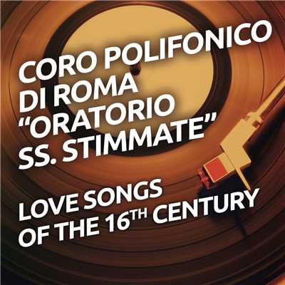 Ti Parti Cor Mio Caro (Villotta A 4 Voci miste)/Coro Polifonico Di Roma ”Oratorio SS. Stimmate”