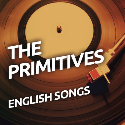 アルバム/English Songs/The Primitives
