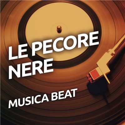 Musica beat/Le Pecore Nere