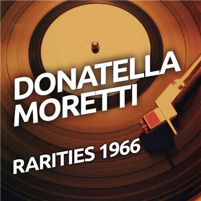 Donatella Moretti  - Rarietes 1966/Donatella Moretti
