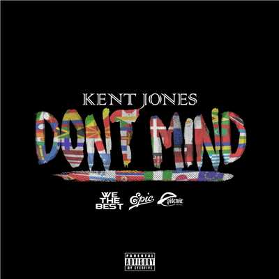 シングル/Don't Mind (Explicit)/Kent Jones