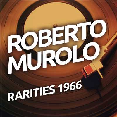 Roberto Murolo - Rarietes 1966/Roberto Murolo