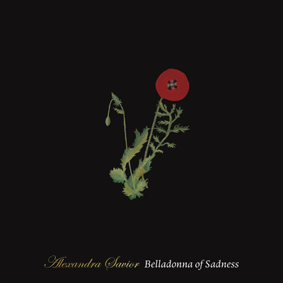 Belladonna of Sadness/Alexandra Savior