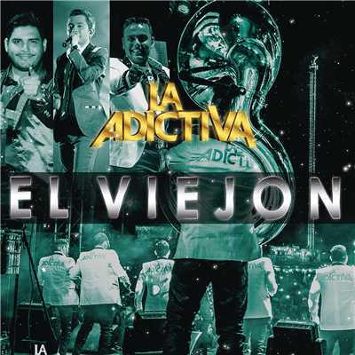 シングル/El Viejon/La Adictiva Banda San Jose de Mesillas