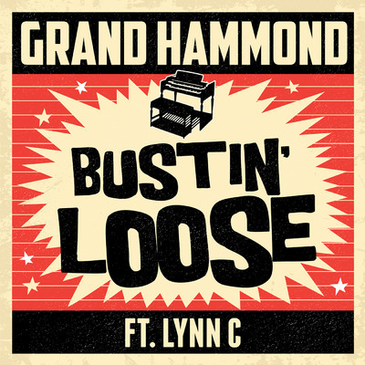 Bustin' Loose feat.Lynn C/Grand Hammond