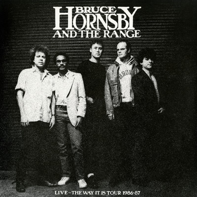 Live: The Way It Is Tour 1986-87/Bruce Hornsby／The Range