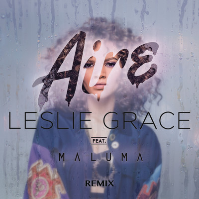 Aire (Remix) feat.Maluma/Leslie Grace