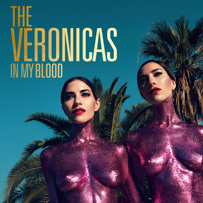 シングル/In My Blood/The Veronicas