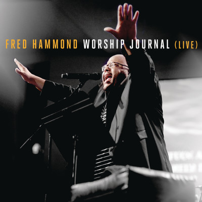 アルバム/Worship Journal (Live)/Fred Hammond