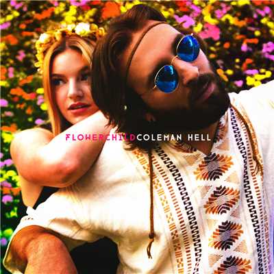 Flowerchild/Coleman Hell