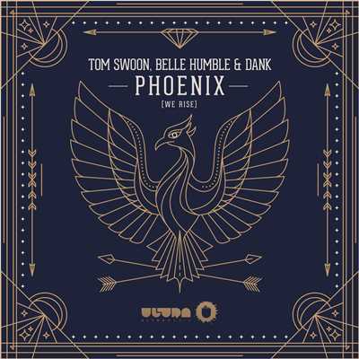 シングル/Phoenix (we rise) (Radio Edit)/Tom Swoon／Belle Humble／DANK