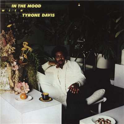 アルバム/In the Mood with Tyrone Davis (Expanded Edition)/Tyrone Davis