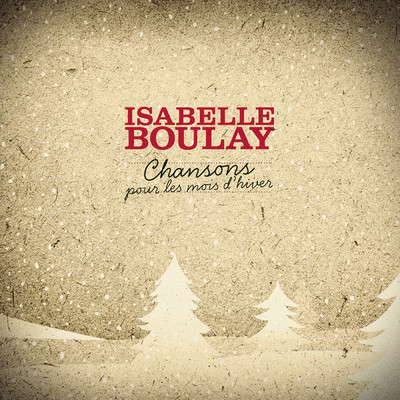 Chansons pour les mois d'hiver/Isabelle Boulay