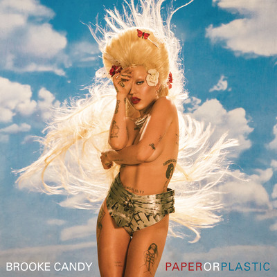 シングル/Paper or Plastic (Explicit)/Brooke Candy