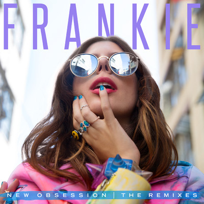 New Obsession (Viceroy Remix)/FRANKIE／Frankie Bird