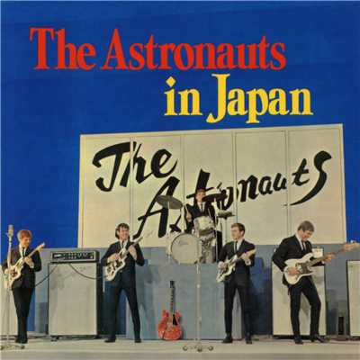 アルバム/The Astronauts in Japan (Live)/The Astronauts