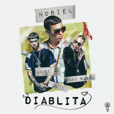 Diablita (Explicit) feat.Anuel AA,Baby Rasta/Trap Capos／Noriel