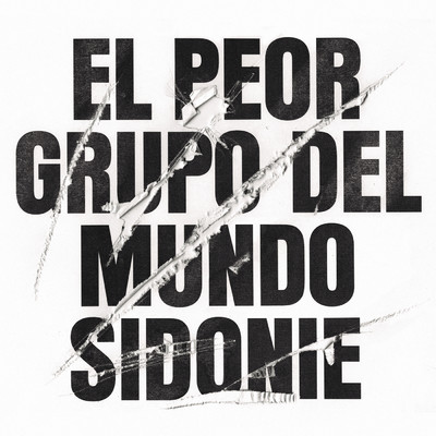 アルバム/El Peor Grupo del Mundo/Sidonie