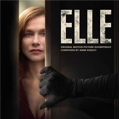 Elle (Original Motion Picture Soundtrack)/Anne Dudley