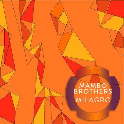 シングル/Milagro/Mambo Brothers