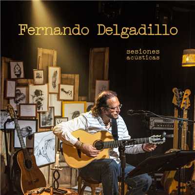 Sesiones Acusticas/Fernando Delgadillo