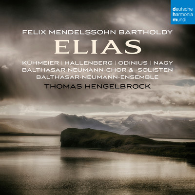 Mendelssohn: Elias, Op. 70/Thomas Hengelbrock
