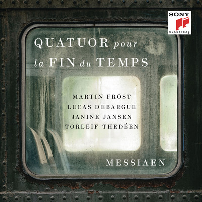 Messiaen: Quatuor pour la fin du temps (Quartet for the End of Time)/Martin Frost