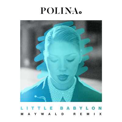 シングル/Little Babylon (Maywald Radio Edit)/Polina