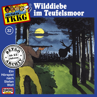 032 - Wilddiebe im Teufelsmoor (Teil 19)/TKKG Retro-Archiv